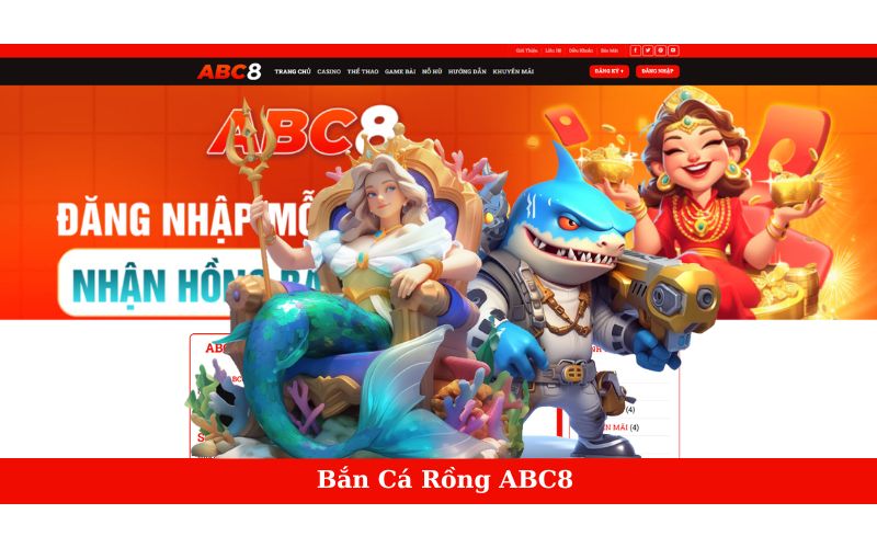 Khám phá bắn cá rồng abc8 trải nghiệm giải trí hấp dẫn